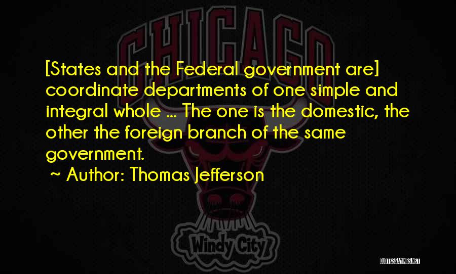 Branches Of Government Quotes By Thomas Jefferson