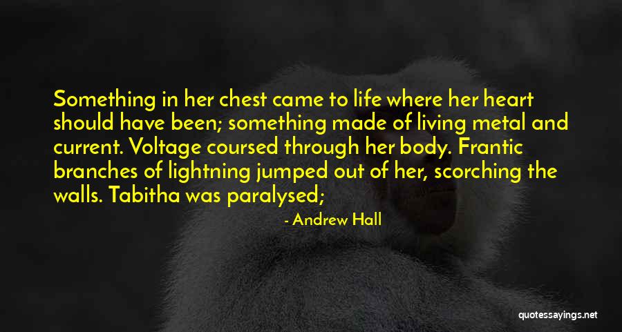 Branches Of Life Quotes By Andrew Hall Branches Of Life Quotes By Andrew Hall