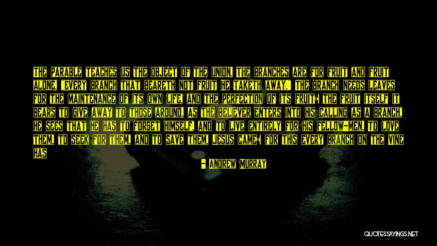 Branches Of Life Quotes By Andrew Murray Branches Of Life Quotes By Andrew Murray