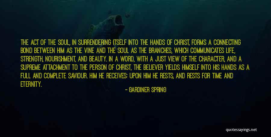 Branches Of Life Quotes By Gardiner Spring Branches Of Life Quotes By Gardiner Spring
