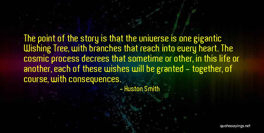 Branches Of Life Quotes By Huston Smith Branches Of Life Quotes By Huston Smith
