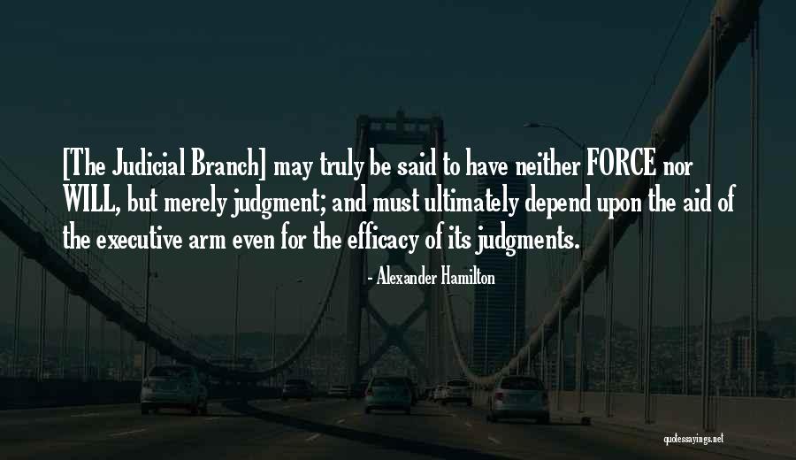 Branches Quotes By Alexander Hamilton