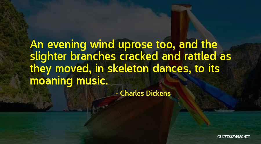 Branches Quotes By Charles Dickens