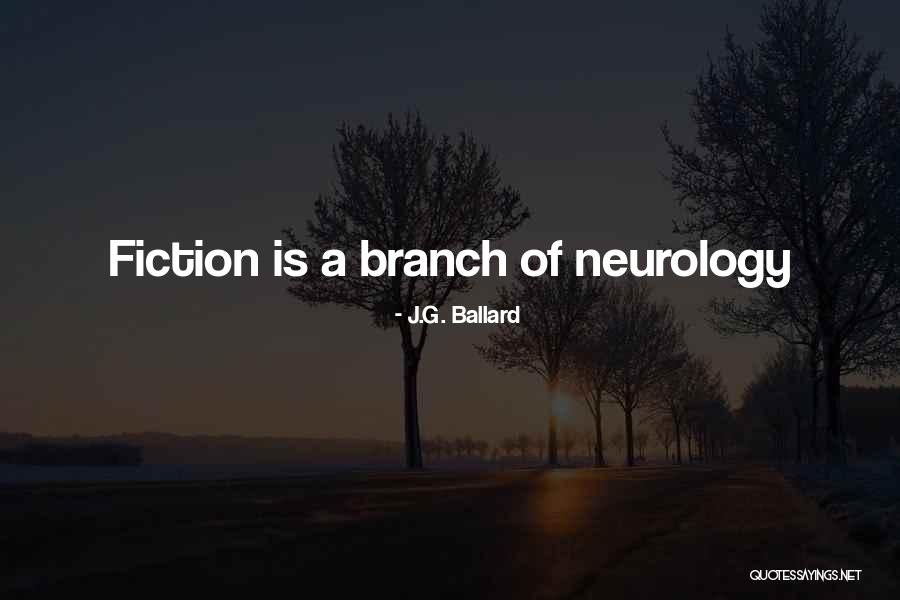 Branches Quotes By J.G. Ballard Branches Quotes By J.G. Ballard
