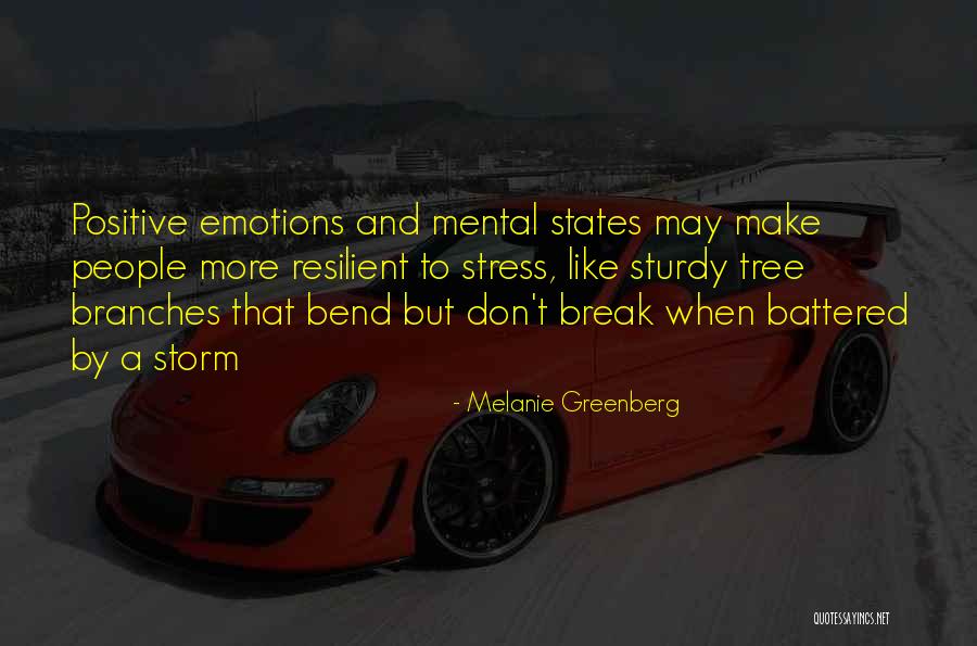 Branches Quotes By Melanie Greenberg