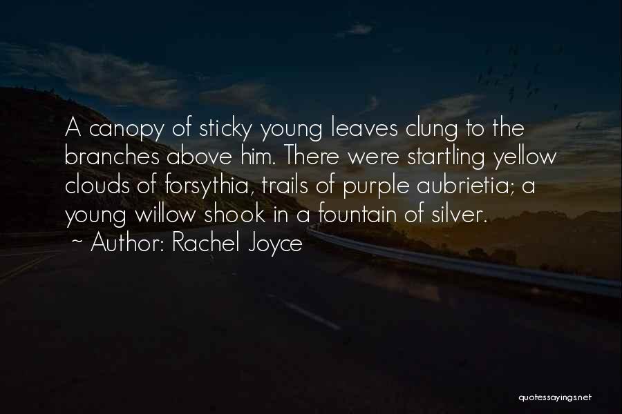 Branches Quotes By Rachel Joyce