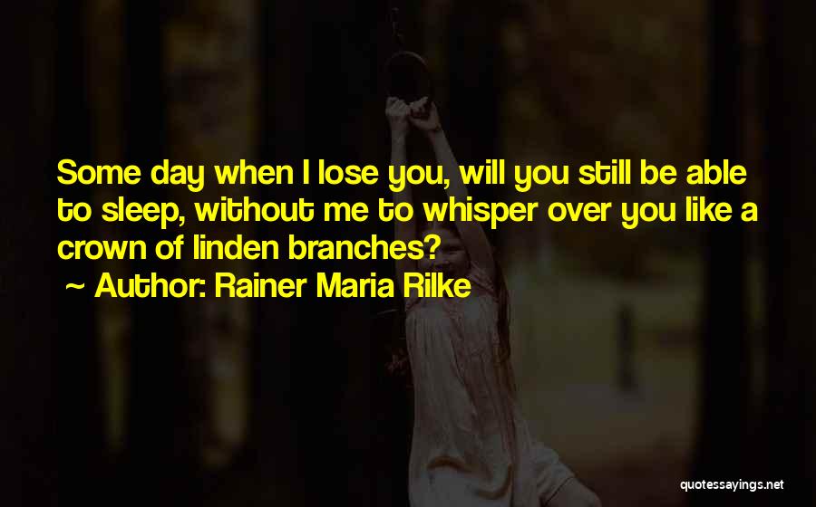 Branches Quotes By Rainer Maria Rilke
