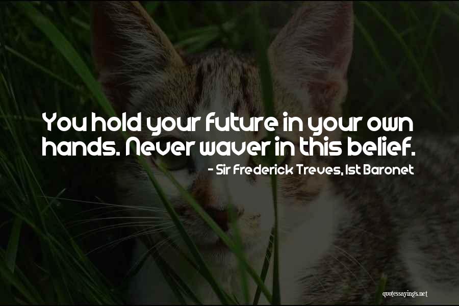 Branchy Cannabis Quotes By Sir Frederick Treves, 1st Baronet Branchy Cannabis Quotes By Sir Frederick Treves, 1st Baronet