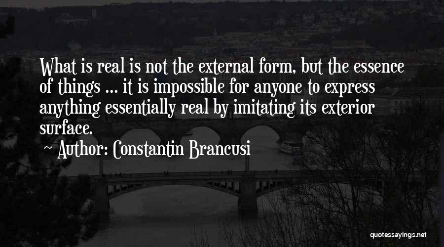 Brancusi Quotes By Constantin Brancusi