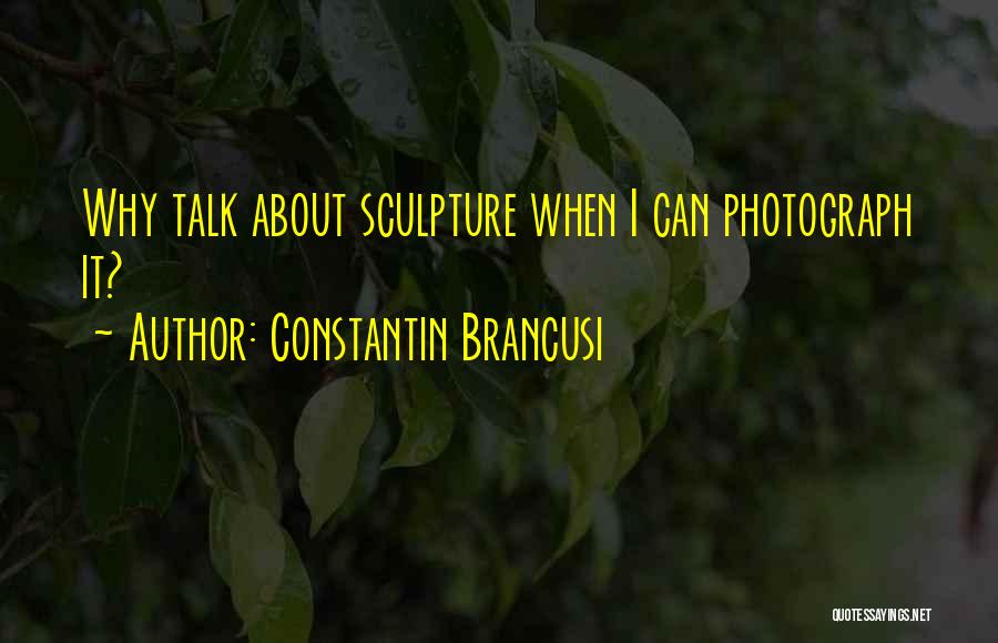 Brancusi Quotes By Constantin Brancusi