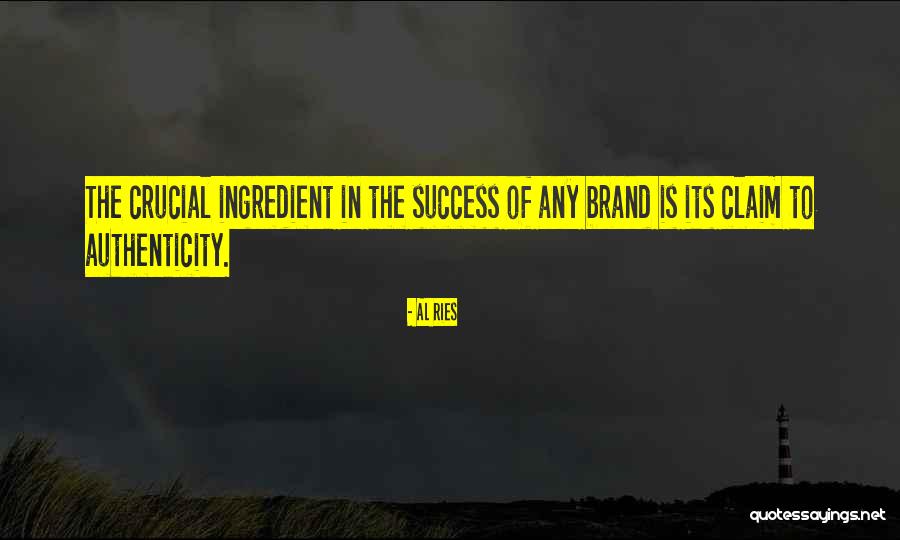 Brand Authenticity Quotes By Al Ries