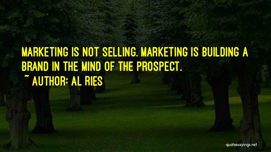 Brand Building Quotes By Al Ries