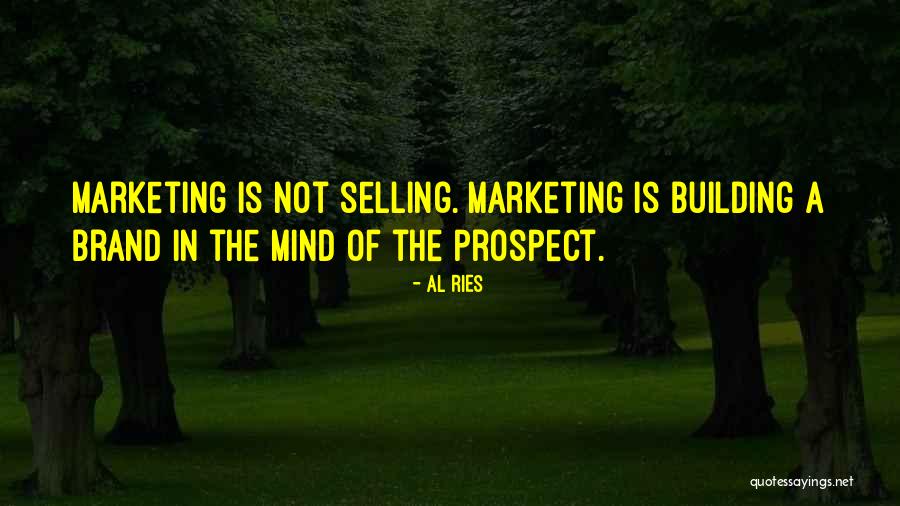 Brand Building Quotes By Al Ries