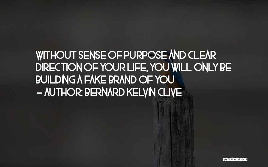 Brand Building Quotes By Bernard Kelvin Clive