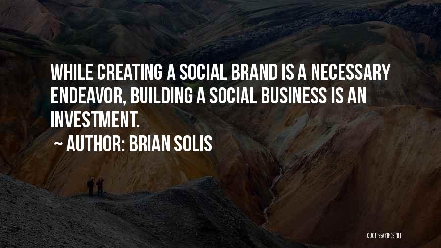 Brand Building Quotes By Brian Solis