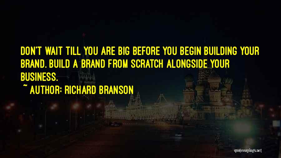 Brand Building Quotes By Richard Branson