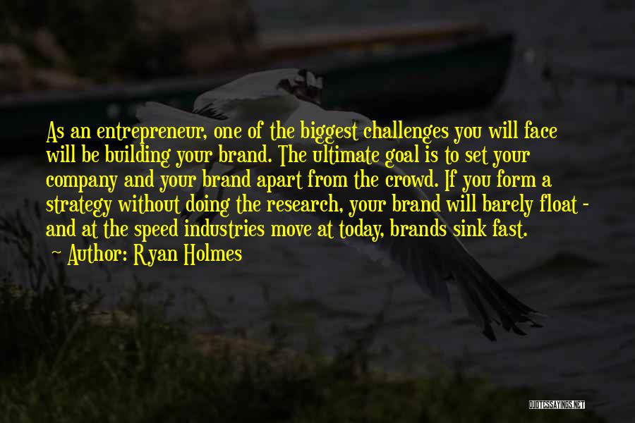 Brand Building Quotes By Ryan Holmes