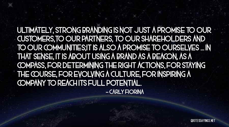 Brand Culture Quotes By Carly Fiorina