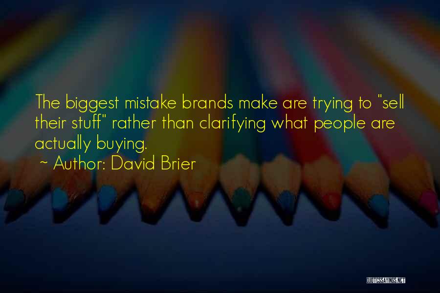 Brand Culture Quotes By David Brier
