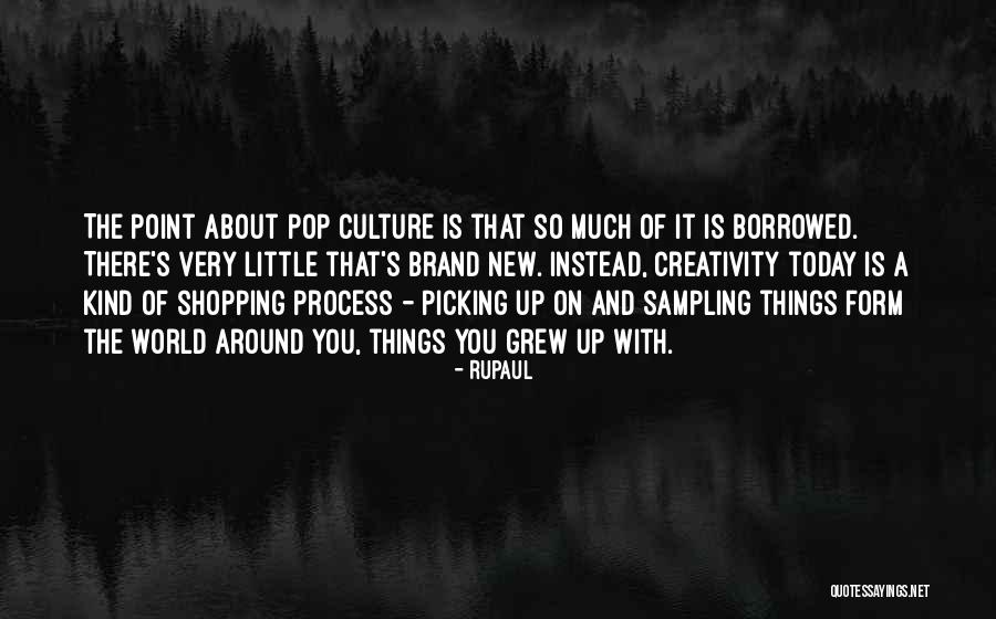 Brand Culture Quotes By RuPaul