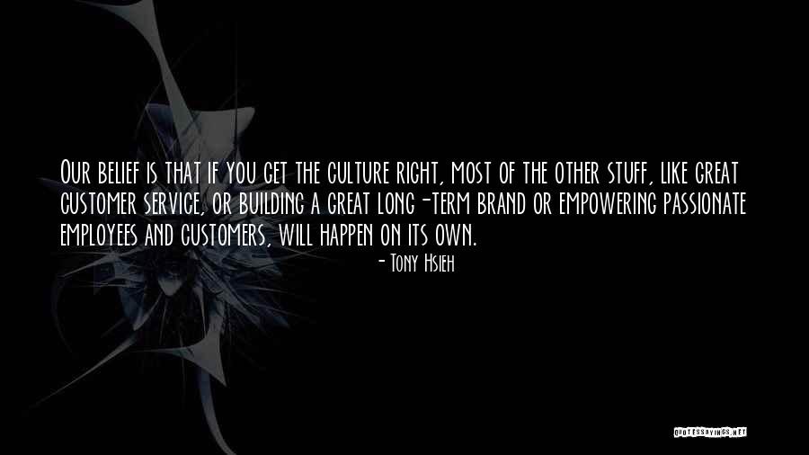 Brand Culture Quotes By Tony Hsieh