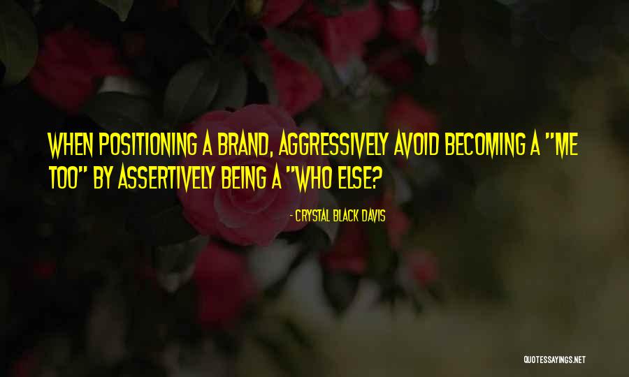 Brand Differentiation Quotes By Crystal Black Davis Brand Differentiation Quotes By Crystal Black Davis