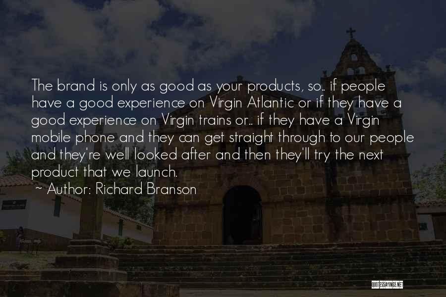 Brand Launch Quotes By Richard Branson