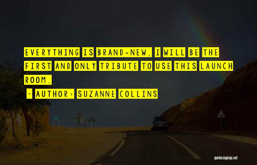 Brand Launch Quotes By Suzanne Collins