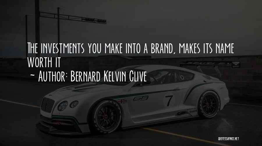 Brand Names Quotes By Bernard Kelvin Clive