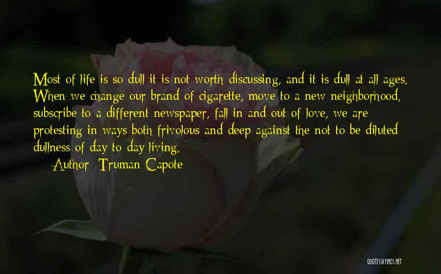 Brand New Day Love Quotes By Truman Capote