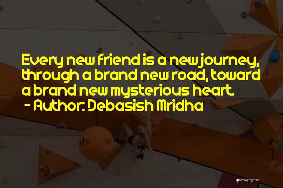 Brand New Heart Quotes By Debasish Mridha