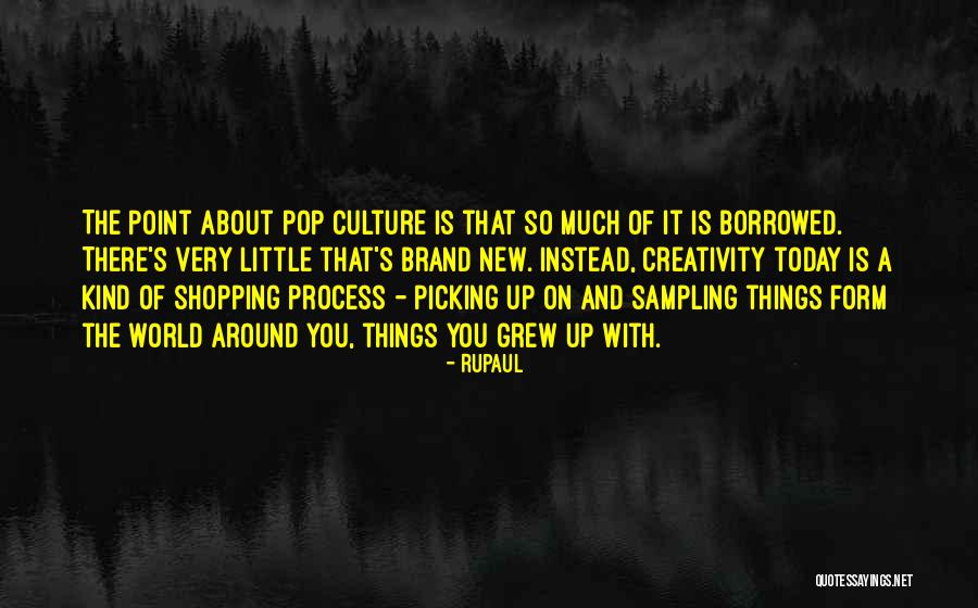 Brand New Kind Of Me Quotes By RuPaul Brand New Kind Of Me Quotes By RuPaul
