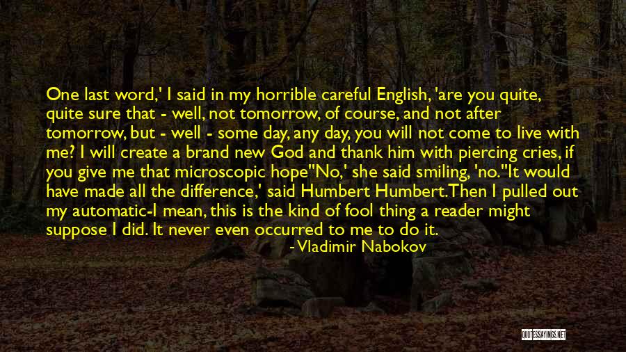 Brand New Kind Of Me Quotes By Vladimir Nabokov Brand New Kind Of Me Quotes By Vladimir Nabokov