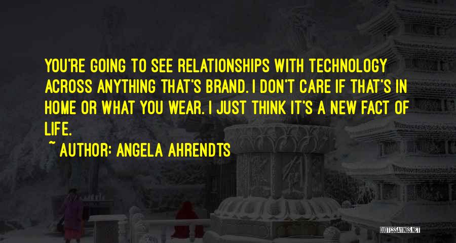 Brand New Life Quotes By Angela Ahrendts