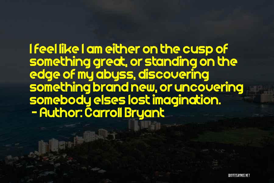 Brand New Life Quotes By Carroll Bryant