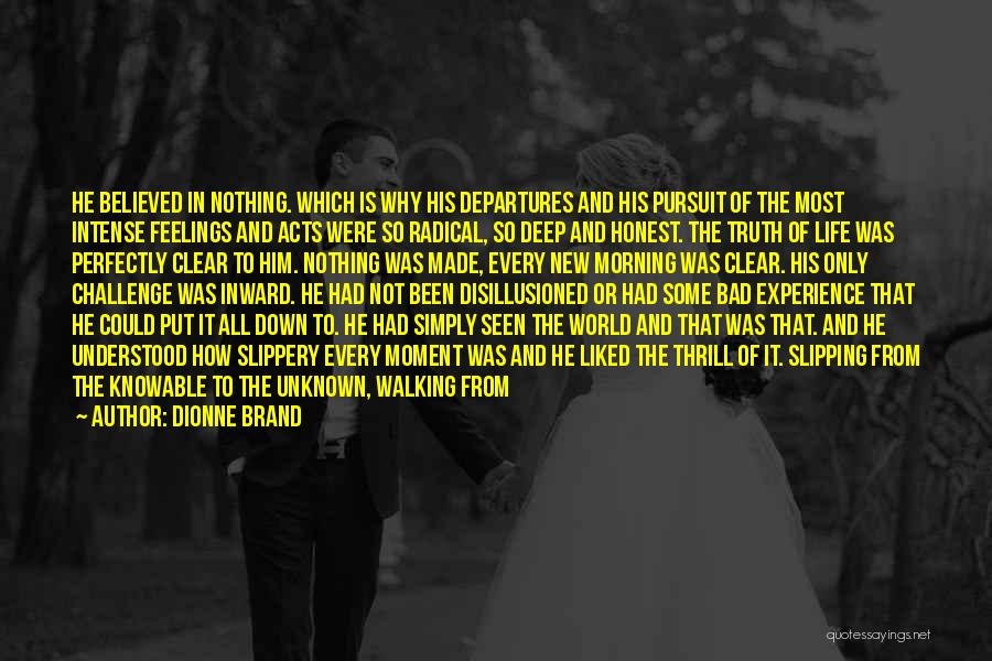 Brand New Life Quotes By Dionne Brand Brand New Life Quotes By Dionne Brand