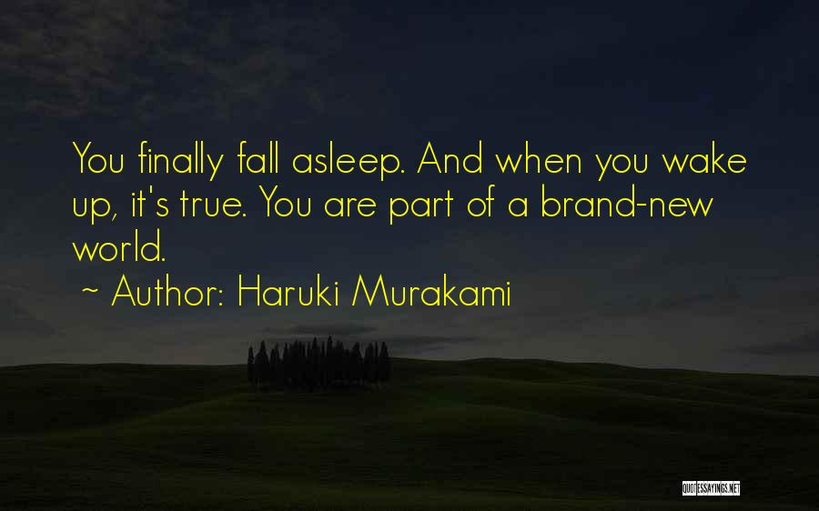Brand New Life Quotes By Haruki Murakami Brand New Life Quotes By Haruki Murakami