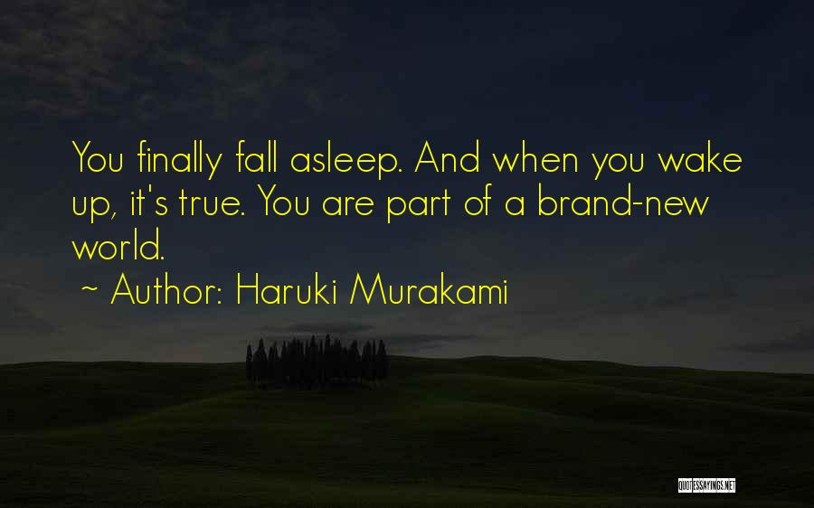 Brand New Life Quotes By Haruki Murakami