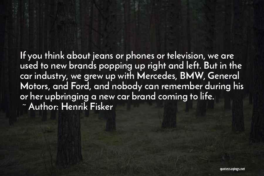 Brand New Life Quotes By Henrik Fisker