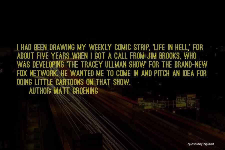 Brand New Life Quotes By Matt Groening