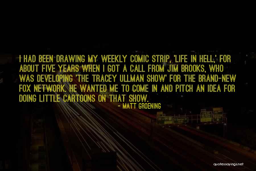 Brand New Life Quotes By Matt Groening