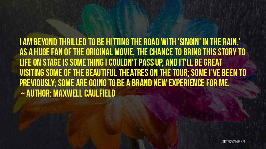 Brand New Life Quotes By Maxwell Caulfield