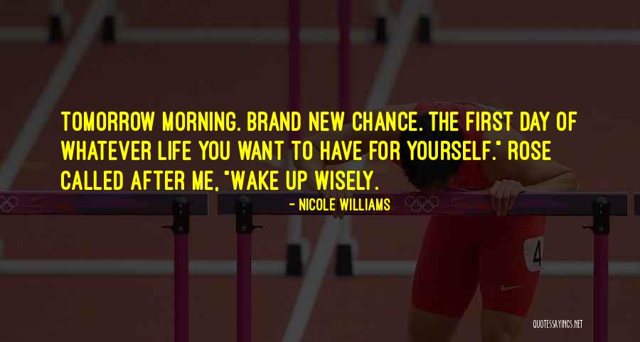 Brand New Life Quotes By Nicole Williams