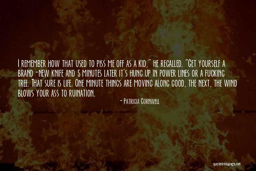 Brand New Life Quotes By Patricia Cornwell