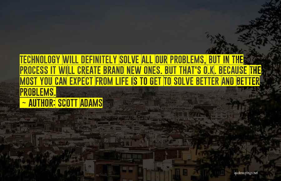 Brand New Life Quotes By Scott Adams Brand New Life Quotes By Scott Adams