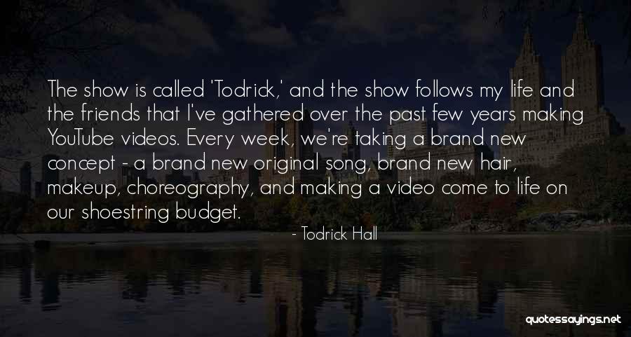 Brand New Life Quotes By Todrick Hall