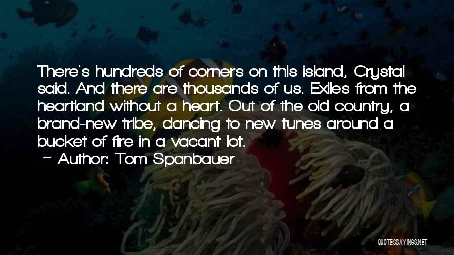 Brand New Quotes By Tom Spanbauer