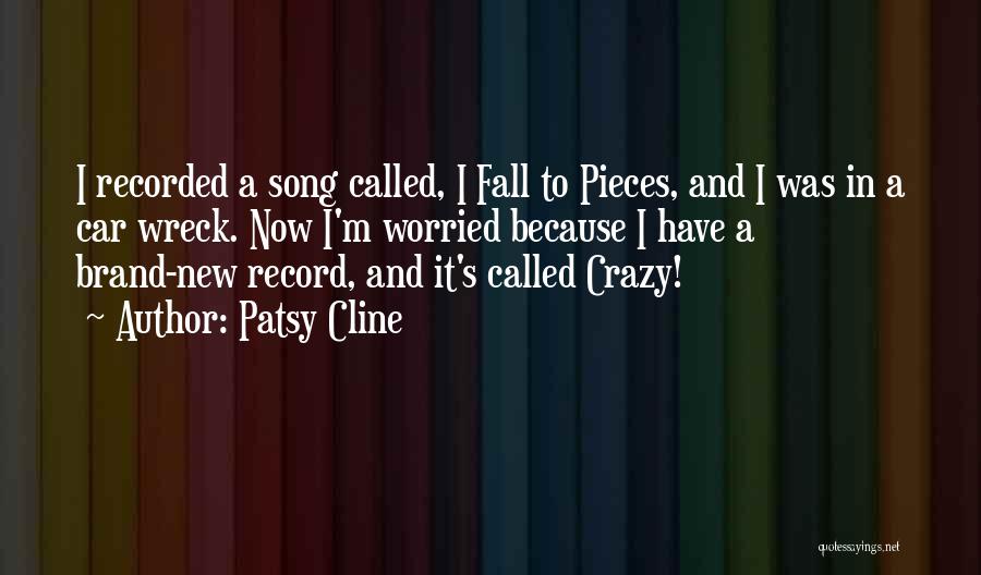 Brand New Song Quotes By Patsy Cline