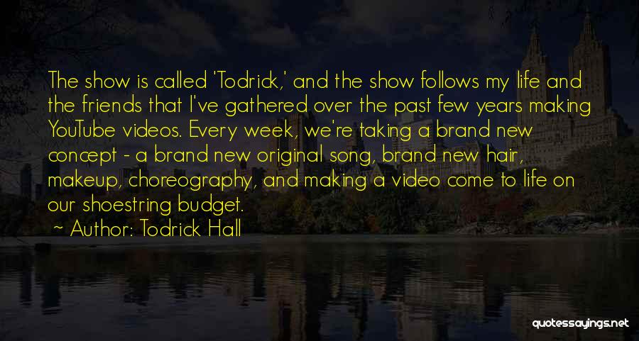 Brand New Song Quotes By Todrick Hall