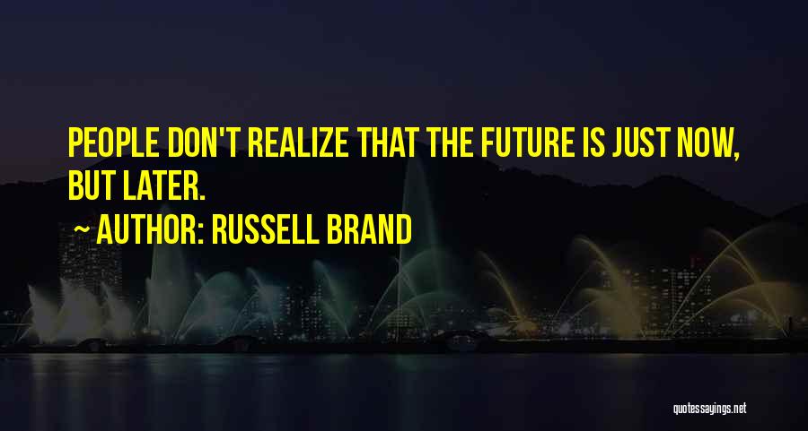 Brand Russell Quotes By Russell Brand